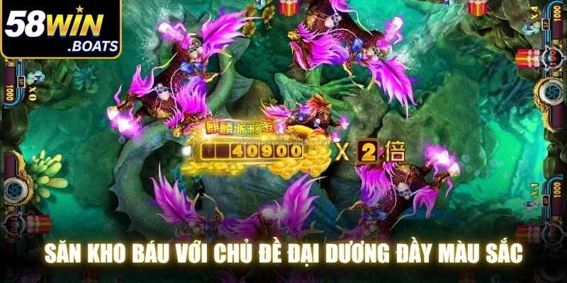 Săn Kho Báu với chủ đề đại dương đầy màu sắc, săn mồi phong phú