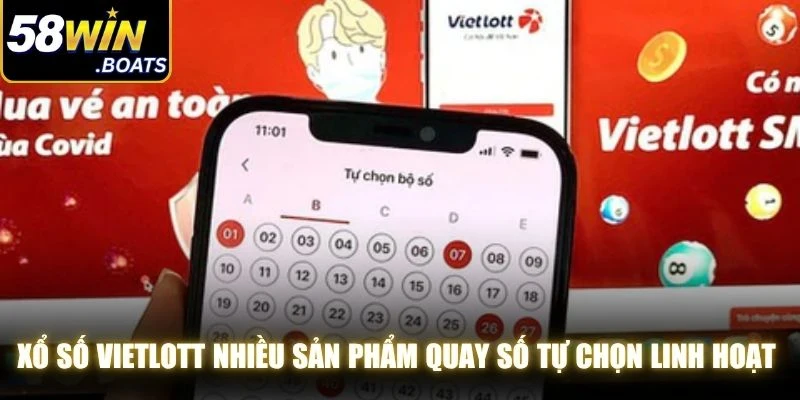 Xổ số Vietlott nhiều sản phẩm quay số tự chọn linh hoạt, tiện lợi